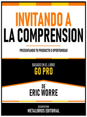 cover image of Invitando a La Comprension--Basado En El Libro Go Pro De Eric Worre